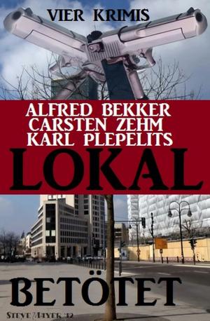 Cover of the book Lokal betötet by Alfred Bekker