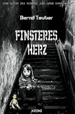 Cover of the book Finsteres Herz by Horst Weymar Hübner