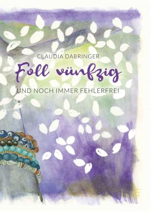 Cover of the book Foll vünfzig und noch immer fehlerfrei by Emilie Weber