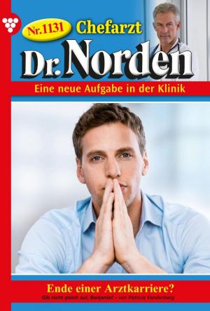 Cover of the book Chefarzt Dr. Norden 1131 – Arztroman by Jutta von Kampen