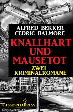 Cover of the book Knallhart und mausetot: Zwei Kriminalromane by Pete Hackett