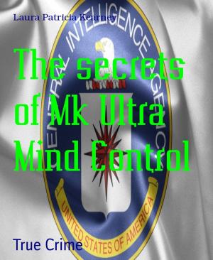 Book cover of The secrets of Mk Ultra Mind Control