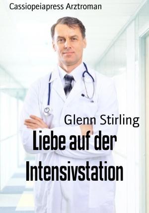 Cover of the book Liebe auf der Intensivstation by Wilfried A. Hary