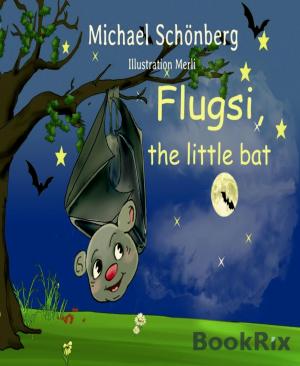 Cover of the book Flugsi, the little bat by Corina Halbich