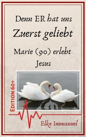 Cover of the book Denn ER hat uns zuerst geliebt by Erno Fischer
