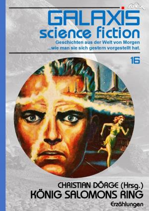 Book cover of GALAXIS SCIENCE FICTION, Band 16: KÖNIG SALOMONS RING