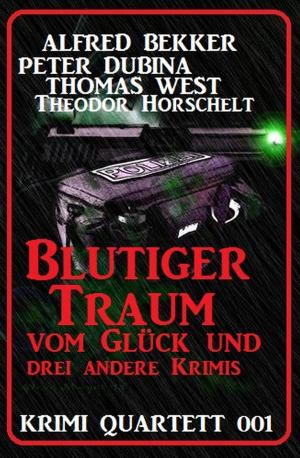 Cover of the book Krimi Quartett 001 by Alfred Bekker, Pete Hackett, Horst Friedrichs, Uwe Erichsen, Glenn Stirling, Jasper P. Morgan