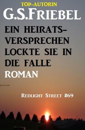 Book cover of Ein Heiratsversprechen lockte sie in die Falle: Redlight Street #69