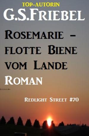 Book cover of Rosemarie - flotte Biene vom Lande: Redlight Steet #70