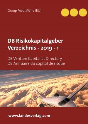 Cover of the book DB Risikokapitalgeber Verzeichnis - 2019 - 1 by Dolores Dimic