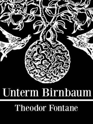 Cover of the book Unterm Birnbaum by Franz Kafka