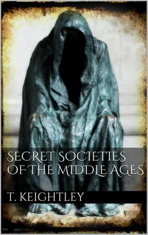 Cover of the book Secret Societies of the Middle Ages by Adrian Adams