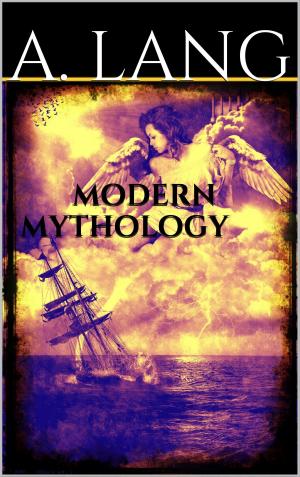 Cover of the book Modern Mythology by Andreas Ganz, Bernhard J. Schmidt