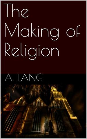 Cover of the book The Making of Religion by Andrew Lang