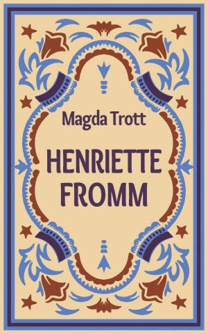 Cover of the book Henriette Fromm by Peter Fichte, Véronique Griechen