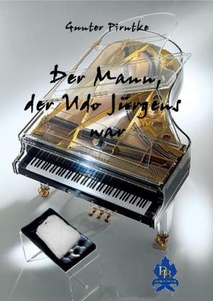 Cover of the book Der Mann, der Udo Jürgens war by Franz Kafka