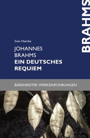 Cover of the book Johannes Brahms. Ein deutsches Requiem by Patrick McWhorter
