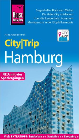 Cover of the book Reise Know-How CityTrip Hamburg by Kaja Schäfer