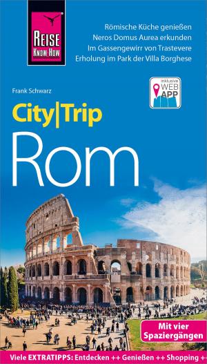 Cover of the book Reise Know-How CityTrip Rom by Iyad al-Ghafari, Hans Leu