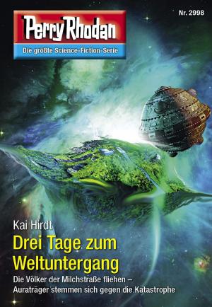 Cover of the book Perry Rhodan 2998: Drei Tage zum Weltuntergang by Tony Amca
