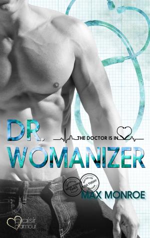 Cover of the book The Doctor Is In!: Dr. Womanizer by Vivian Hall