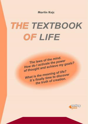 Cover of the book The textbook of life. The laws of the mind. by Benedikt Maurer