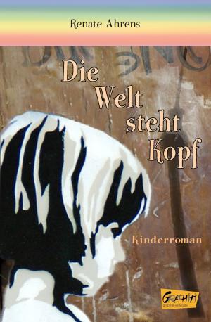 Cover of the book Die Welt steht Kopf by Ruth Chesney