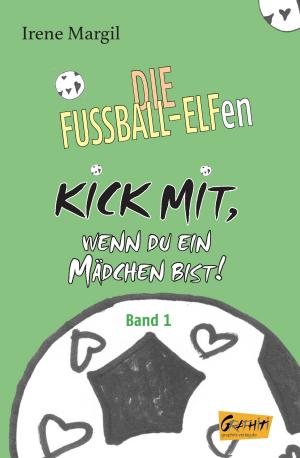 bigCover of the book Kick mit, wenn du ein Mädchen bist! - Band 1 by 