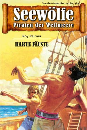 Cover of the book Seewölfe - Piraten der Weltmeere 483 by Roy Palmer