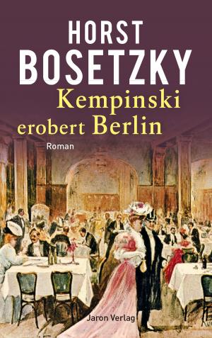 Cover of the book Kempinski erobert Berlin by Horst Bosetzky