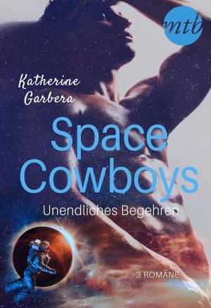 Book cover of Space Cowboys - Unendliches Begehren (3in1)