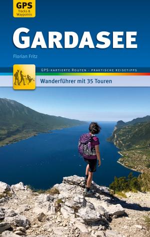 Cover of the book Gardasee Wanderführer Michael Müller Verlag by Irene Börjes