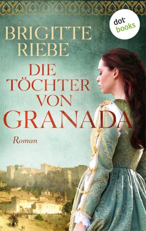 Cover of the book Die Töchter von Granada by Mattias Gerwald