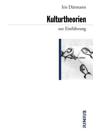 Cover of the book Kulturtheorien zur Einführung by Wolfgang Kersting
