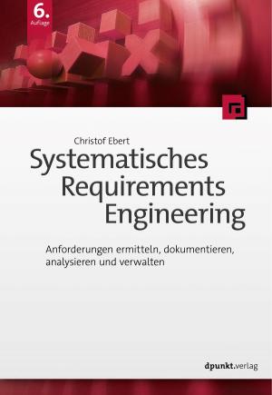 Cover of the book Systematisches Requirements Engineering by Rolf Scheuch, Tom Gansor, Colette Ziller