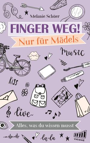 Cover of the book Finger weg! Nur für Mädels by Melanie Schüer, Simon Schüer