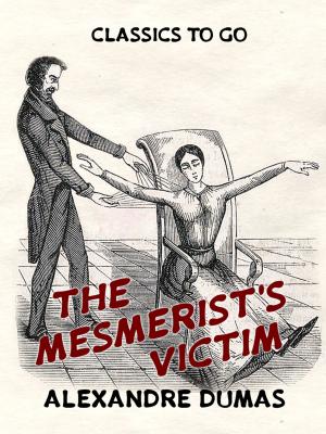 Cover of the book The Mesmerist's Victim by Unknown
