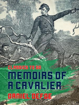 Cover of the book Memoirs of a Cavalier by Achim von Arnim