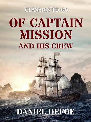 Cover of the book Of Captain Mission and His Crew by Otto Julius Bierbaum
