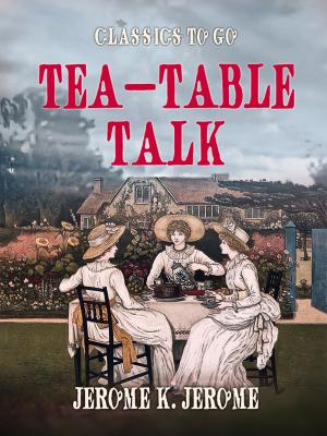 Cover of the book Tea-Table Talk by Stefan Zweig