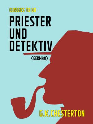 Cover of the book Priester und Detektiv (German) by G. K. Chesterton