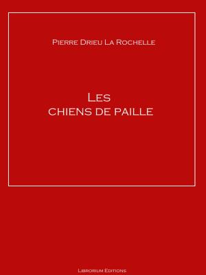 Cover of the book Les chiens de paille by Louis Joseph Vance
