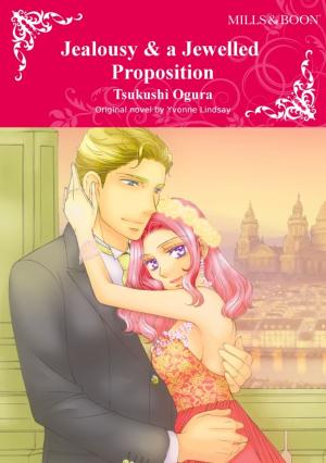 Cover of the book JEALOUSY & A JEWELLED PROPOSITION by Penny Jordan