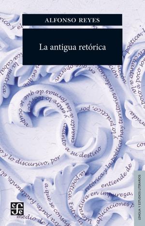Cover of the book La antigua retórica by Fabienne Bradu