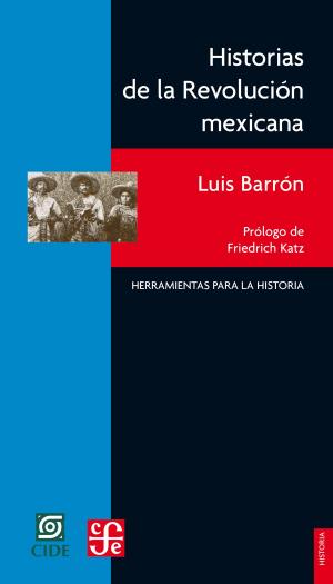 Cover of the book Historias de la Revolución mexicana by Vicente Leñero