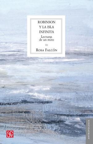 Cover of the book Robinson y la isla infinita by Fernando del Paso