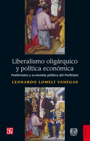 Cover of the book Liberalismo oligárquico y política económica by David A. Brading