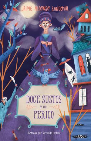 Cover of the book Doce sustos y un perico by Federico Ortiz Quezada