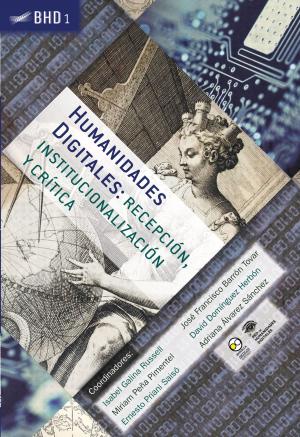 Cover of Humanidades Digitales: recepción, institucionalización y crítica