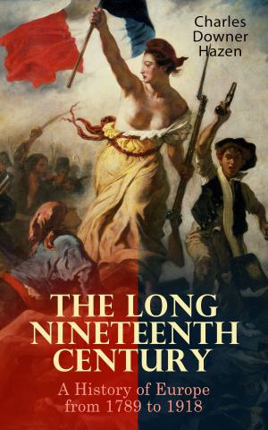 Cover of the book The Long Nineteenth Century: A History of Europe from 1789 to 1918 by Thornton Burgess